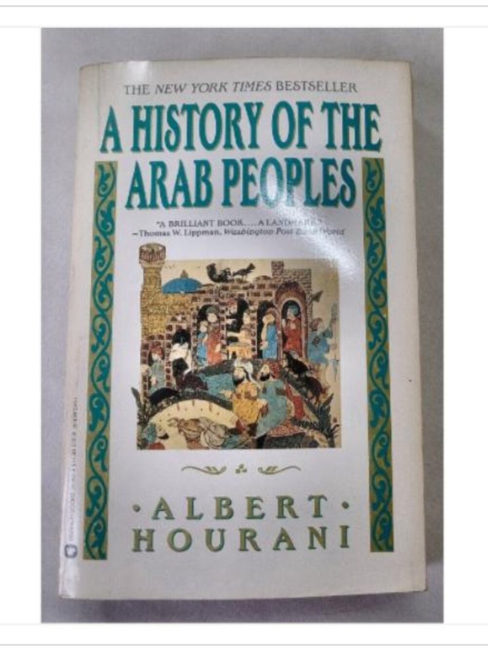 A History of the Arab Peoples Albert Hourani 1992 First Warner Books Printing